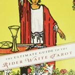 ultimate guide to the rider waite tarot