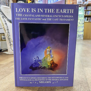 love is in the earth the crystal and mineral encyclopedia melody